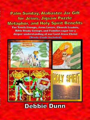 cover image of Palm Sunday, Alabaster Jar Gift for Jesus, Jigsaw Puzzle Metaphor, and Holy Spirit Benefits